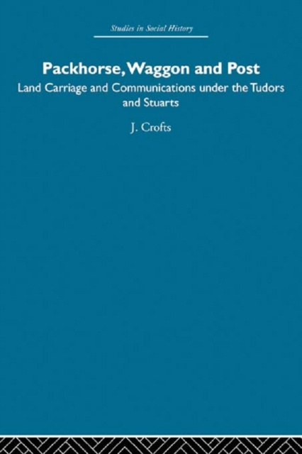 E-book Packhorse, Waggon and Post J. Crofts