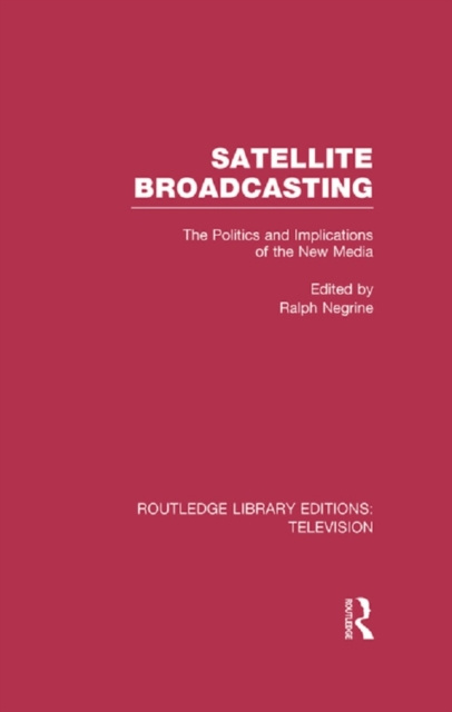 E-kniha Satellite Broadcasting Ralph Negrine