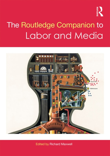 E-kniha Routledge Companion to Labor and Media Richard Maxwell