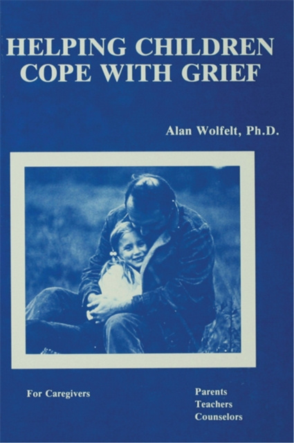 E-book Helping Children Cope With Grief Alan Wolfelt