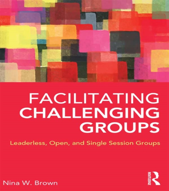 E-book Facilitating Challenging Groups Nina W. Brown