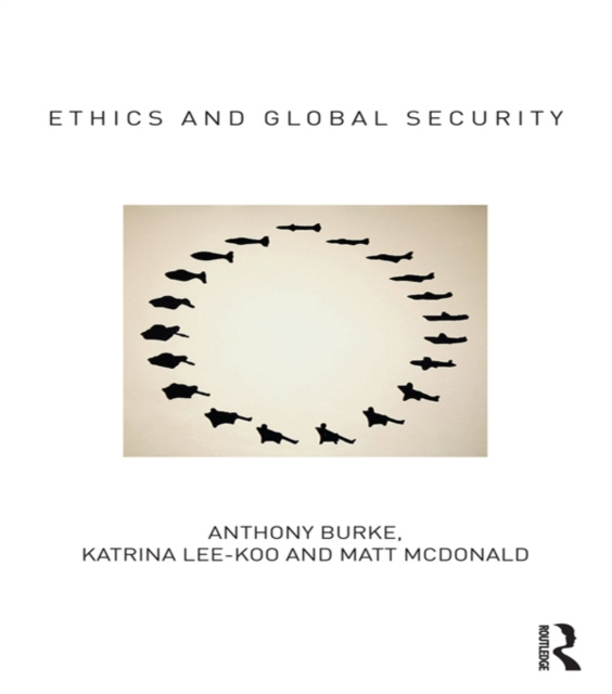 E-Book Ethics and Global Security Anthony Burke