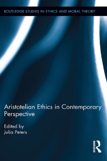E-book Aristotelian Ethics in Contemporary Perspective Julia Peters