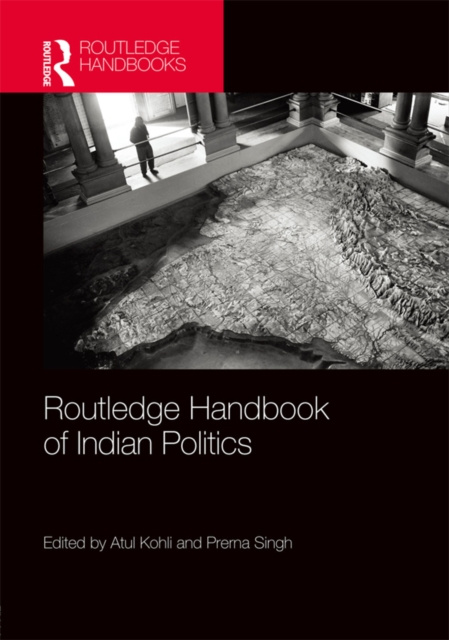 E-kniha Routledge Handbook of Indian Politics Atul Kohli