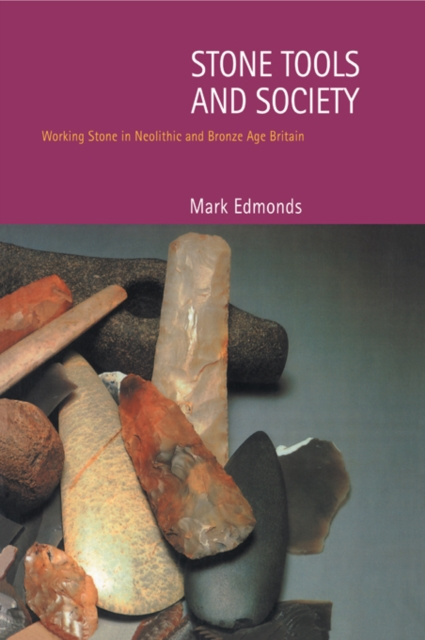 E-kniha Stone Tools & Society Mark Edmonds