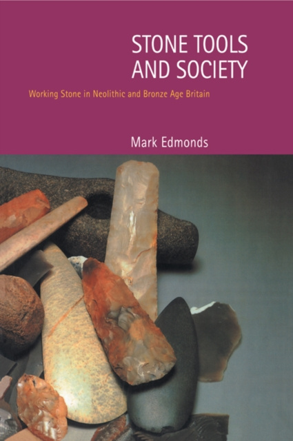 E-Book Stone Tools & Society Mark Edmonds