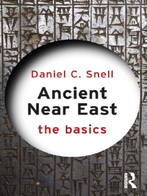 E-kniha Ancient Near East: The Basics Daniel C. Snell