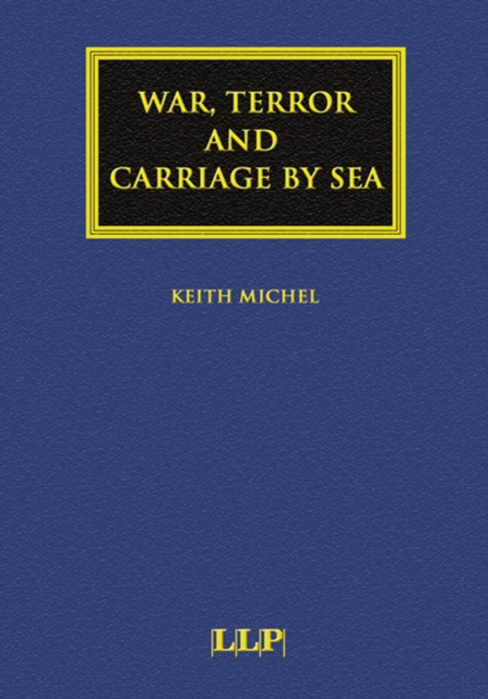 E-kniha War, Terror and Carriage by Sea Keith Michel