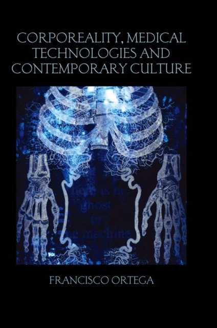 E-kniha Corporeality, Medical Technologies and Contemporary Culture Francisco Ortega
