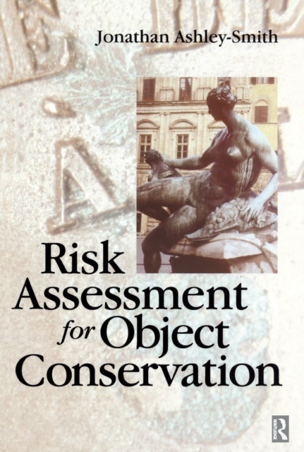E-kniha Risk Assessment for Object Conservation Jonathan Ashley-Smith
