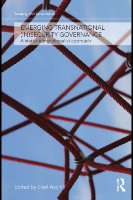 E-knjiga Emerging Transnational (In)security Governance Ersel Aydinli