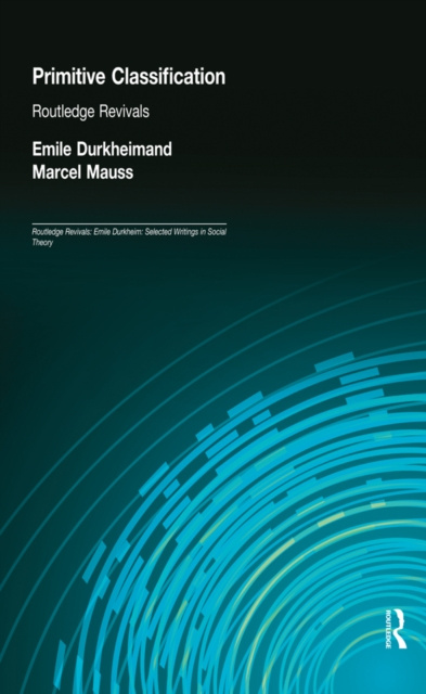E-knjiga Primitive Classification (Routledge Revivals) Emile Durkheim