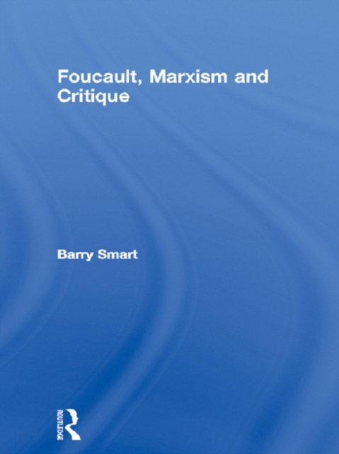 E-book Foucault, Marxism and Critique Barry Smart