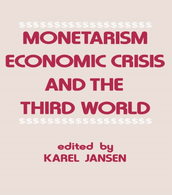 E-kniha Monetarism, Economic Crisis and the Third World Karel Jansen