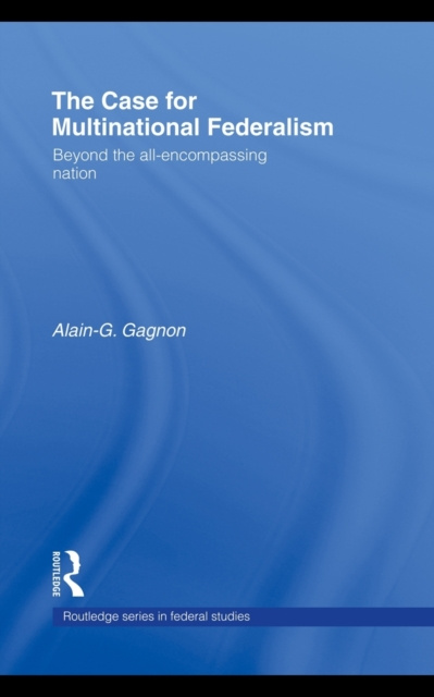 E-book Case for Multinational Federalism Alain-G. Gagnon