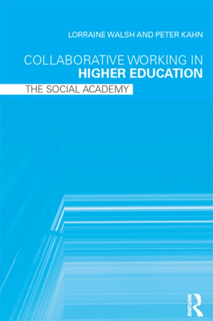 E-book Collaborative Working in Higher Education Lorraine Walsh