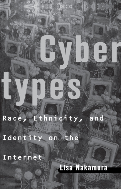 E-book Cybertypes Lisa Nakamura