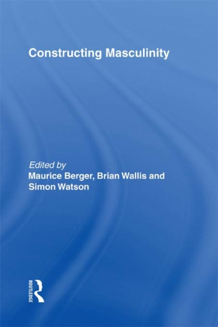 E-knjiga Constructing Masculinity Maurice Berger