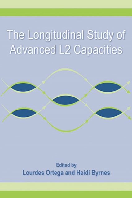 E-kniha Longitudinal Study of Advanced L2 Capacities Lourdes Ortega