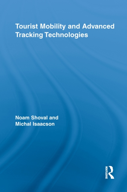 E-book Tourist Mobility and Advanced Tracking Technologies Noam Shoval