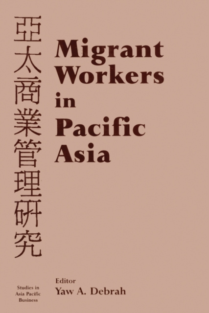 E-book Migrant Workers in Pacific Asia Yaw A. Debrah
