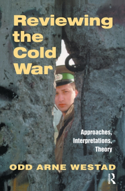 E-kniha Reviewing the Cold War Odd Arne Westad