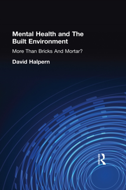 E-kniha Mental Health and The Built Environment David Halpern