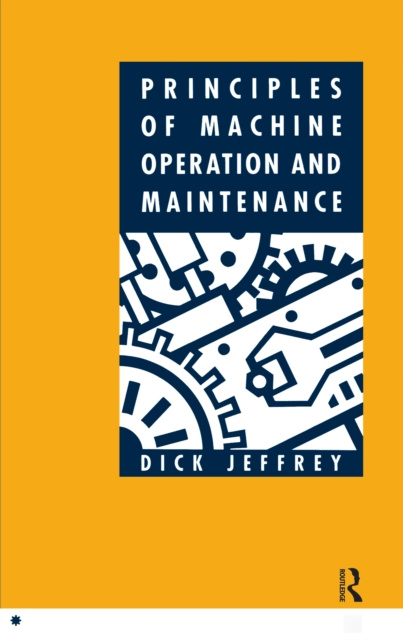 E-book Principles of Machine Operation and Maintenance Dick Jeffrey