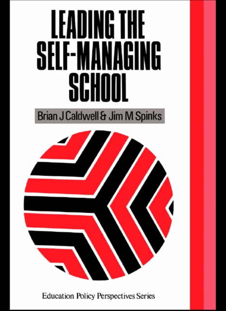 E-book Leading the Self-Managing School Brian J. Caldwell