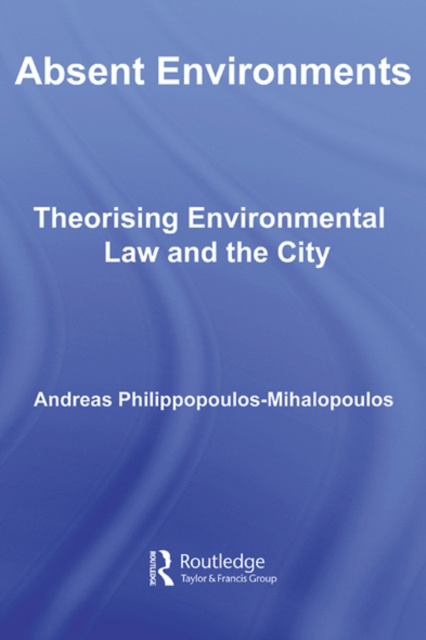 ebook Absent Environments Andreas Philippopoulos-Mihalopoulos
