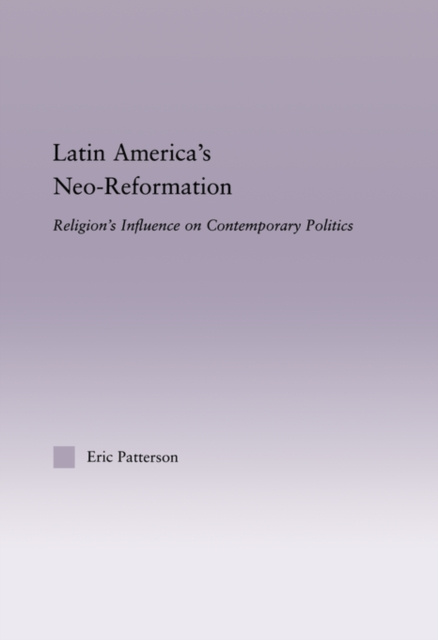 E-kniha Latin America's Neo-Reformation Eric Patterson