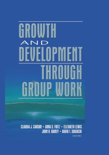 E-kniha Growth and Development Through Group Work Claudia Carson
