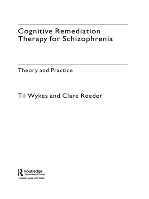 E-knjiga Cognitive Remediation Therapy for Schizophrenia Professor Til Wykes