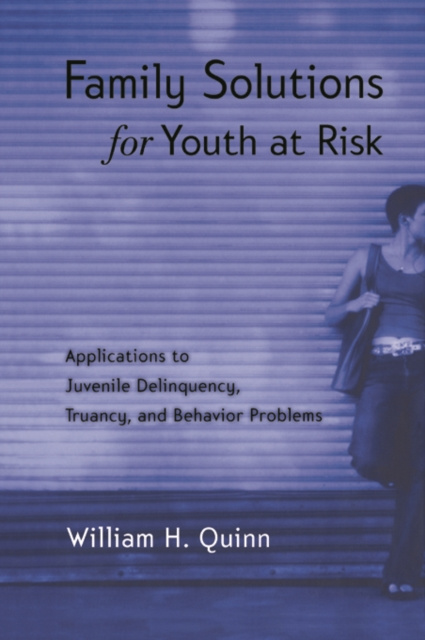 E-knjiga Family Solutions for Youth at Risk William H. Quinn