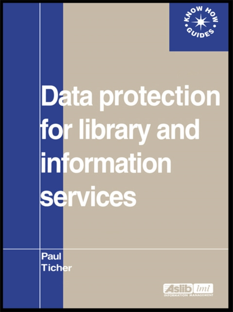 E-book Data Protection for Library and Information Services Paul Ticher