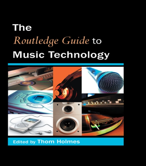 E-kniha Routledge Guide to Music Technology Thom Holmes