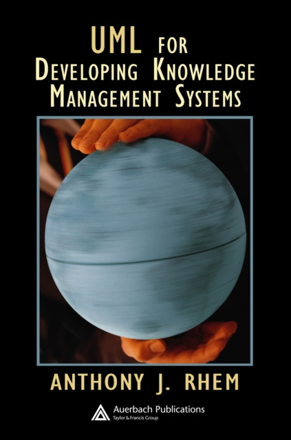 E-book UML for Developing Knowledge Management Systems Anthony J. Rhem