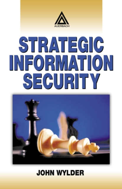 E-kniha Strategic Information Security John Wylder