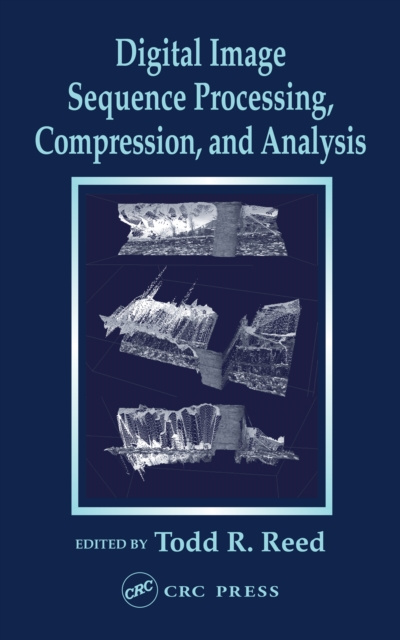 E-knjiga Digital Image Sequence Processing, Compression, and Analysis Todd R. Reed