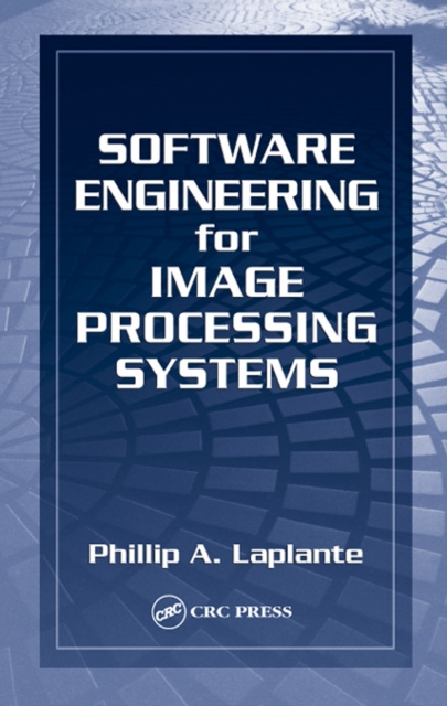 E-knjiga Software Engineering for Image Processing Systems Philip A. Laplante