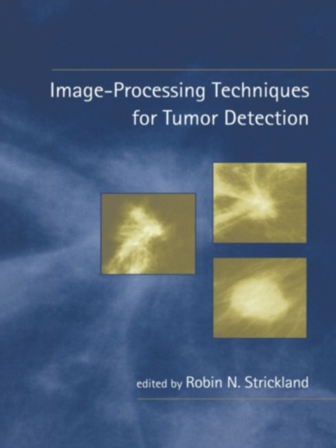 E-knjiga Image-Processing Techniques for Tumor Detection Robin N. Strickland