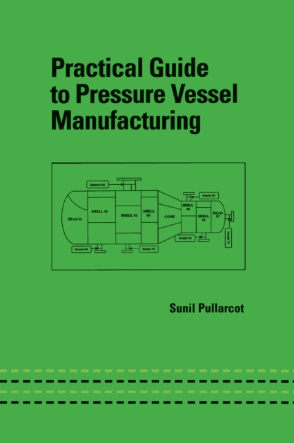 E-knjiga Practical Guide to Pressure Vessel Manufacturing Sunil Kumar Pullarcot