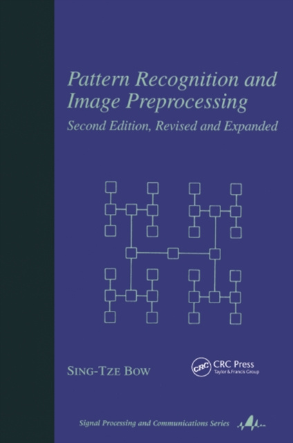 E-knjiga Pattern Recognition and Image Preprocessing Sing T. Bow