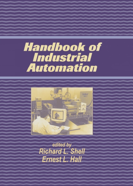 E-kniha Handbook Of Industrial Automation Richard Shell