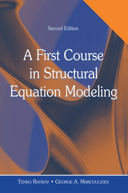 E-knjiga First Course in Structural Equation Modeling Tenko Raykov