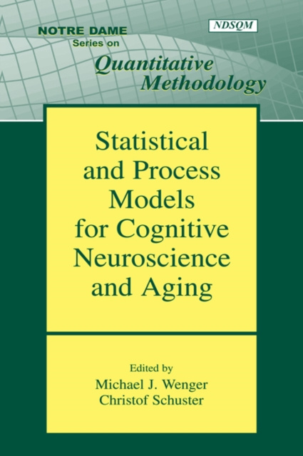E-book Statistical and Process Models for Cognitive Neuroscience and Aging Michael J. Wenger