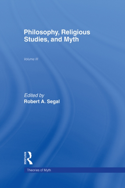 E-kniha Philosophy, Religious Studies, and Myth Robert A. Segal