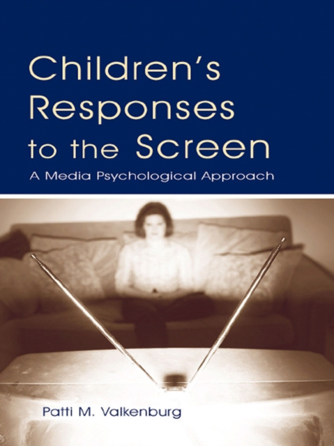 E-knjiga Children's Responses to the Screen Patti M. Valkenburg