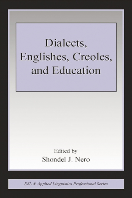 E-book Dialects, Englishes, Creoles, and Education Shondel J. Nero