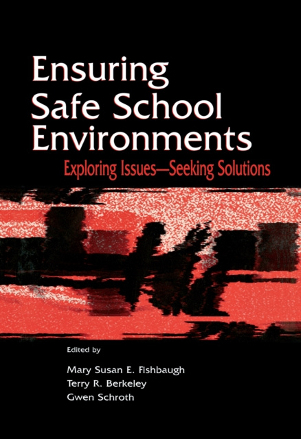 E-book Ensuring Safe School Environments Mary Susan Fishbaugh